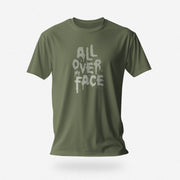All Over My Face | Raunchy Tees for Horny Gay Guys who Love Cum | Military Green shirt w/ typographic design