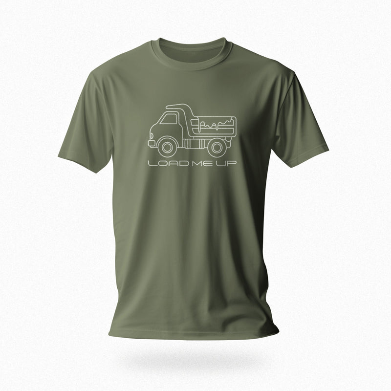 Load Me Up T-shirt | Raunchy T-shirt for Horny Gay Bottom Guys Who Crave Cum | Military Green shirt with white line drawing of a dump truck