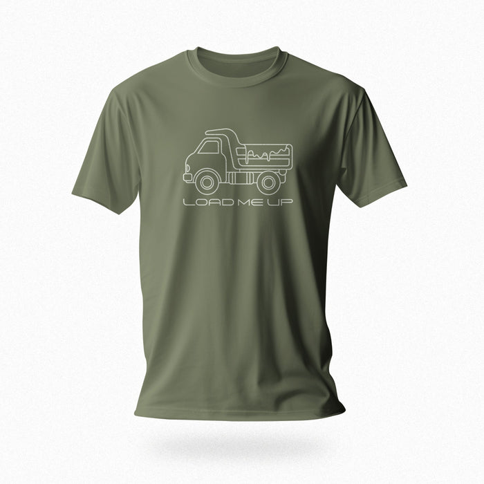 Load Me Up T-shirt | Raunchy T-shirt for Horny Gay Bottom Guys Who Crave Cum | Military Green shirt with white line drawing of a dump truck