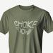 PRODUCT IMAGE: Choke It Down | Raunchy T-shirts for Horny Gay Guys who appreciate oral play with varying degrees of restrained forcefulness | Military Green shirt with a gritty, textured typographic design