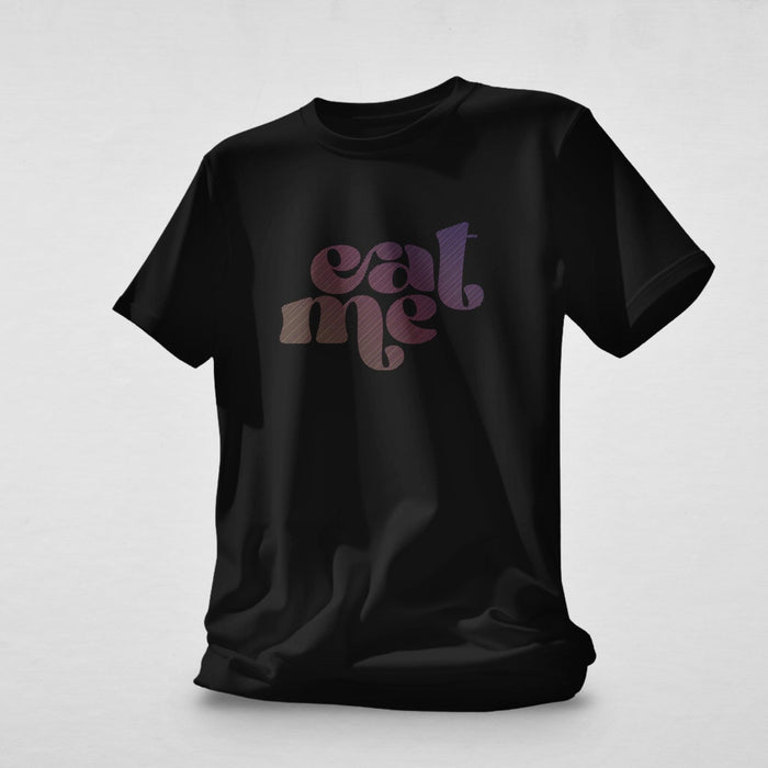 PRODUCT IMAGE: Eat Me | Funny, Raunchy T-shirt for Gay Guys into Oral Sex | Black