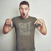 PRODUCT IMAGE: Model wears army tee typographic design on Black shirt, "Get a Load of This" | Raunchy Tee | Horny Gay Top Guys Ready to Unload