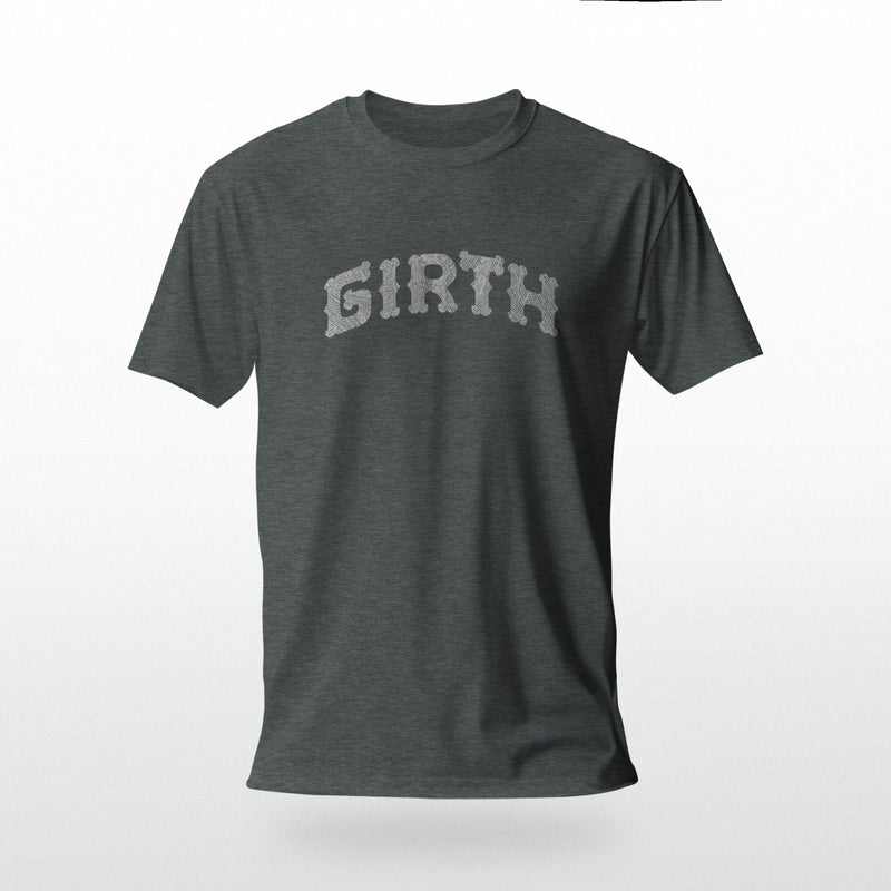PRODUCT IMAGE: Girth | Homo Erotic T-shirts Celebrating Thickness: Cocks & Gay Bears | Dark Gray Heather shirt with a neo-gothic lettering filled with a light-gray colored cross-hatch pattern, that forms the typographic design