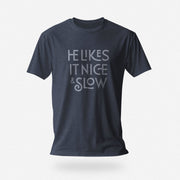 PRODUCT IMAGE: He Likes It Nice & Slow T-shirt | Funny Gay Tee for the guys who take their time and enjoy the ride | Heather Navy shirt with a design borne out of retro-inspired typography