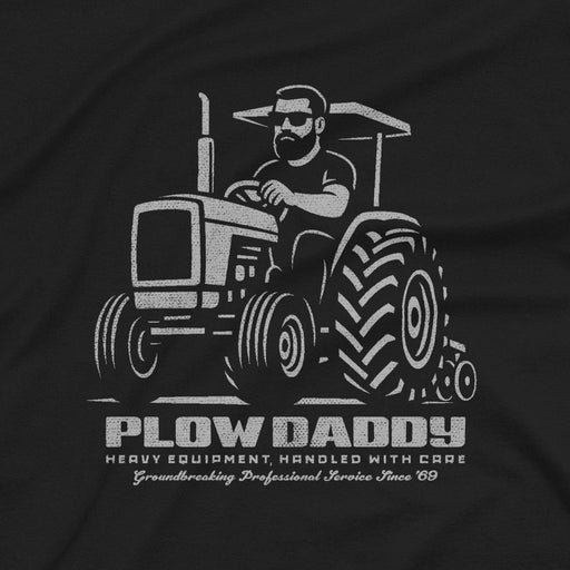PRODUCT IMAGE: Plow Daddy T-shirt | Raunchy Gay Farmer Tee for Horny Men Who Love Heavy Equipment | Close-up view of the graphic on a Black shirt