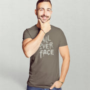 All Over My Face | Raunchy Tees for Horny Gay Guys who Love Cum | Model wears Army shirt w/ typographic design
