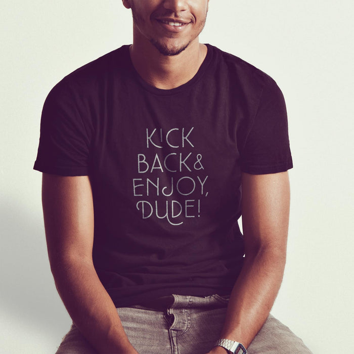 PRODUCT IMAGE: Kick Back & Enjoy Dude | T-shirt for Gays Who Like Horny Straight Guys | Model w/ Black Shirt