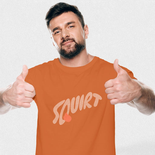 PRODUCT IMAGE: Squirt | Raunchy T-shirt for Horny Gay Men with Taste for Cum | Orange