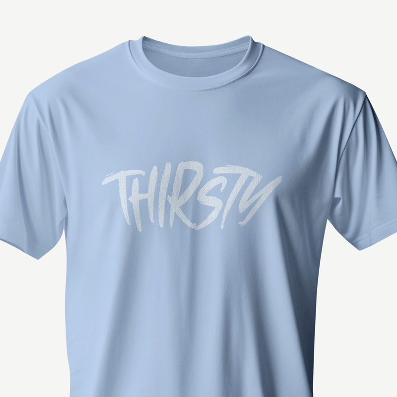 PRODUCT IMAGE: Thirsty T-shirt | Raunchy Tees for Horny Gay Guys Who Thirst for It | Light Blue shirt with a typographic design