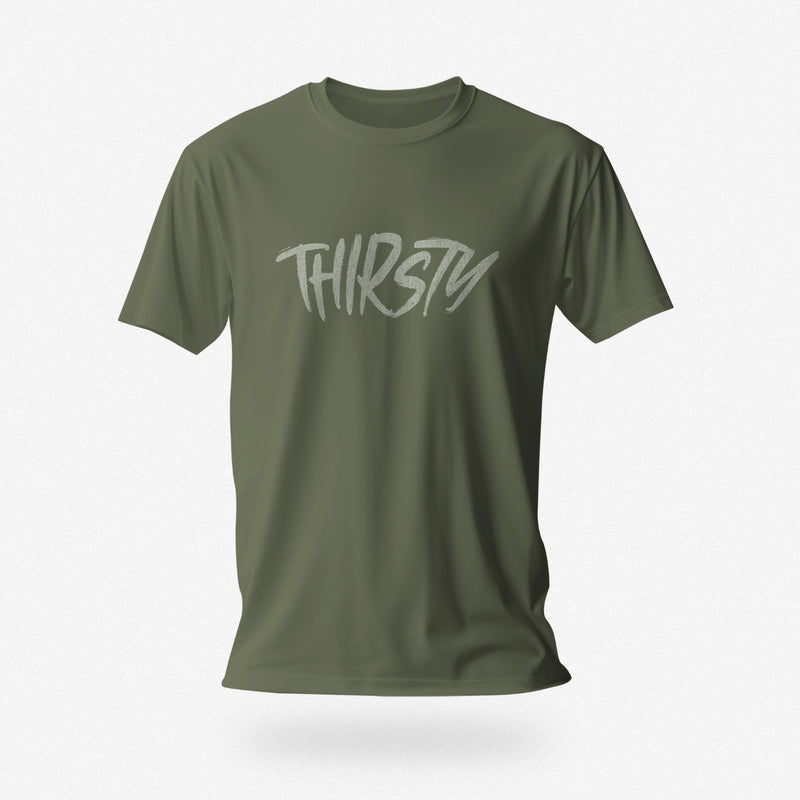 PRODUCT IMAGE: Thirsty T-shirt | Raunchy Tees for Horny Gay Guys Who Thirst for It | Military Green shirt with a typographic design